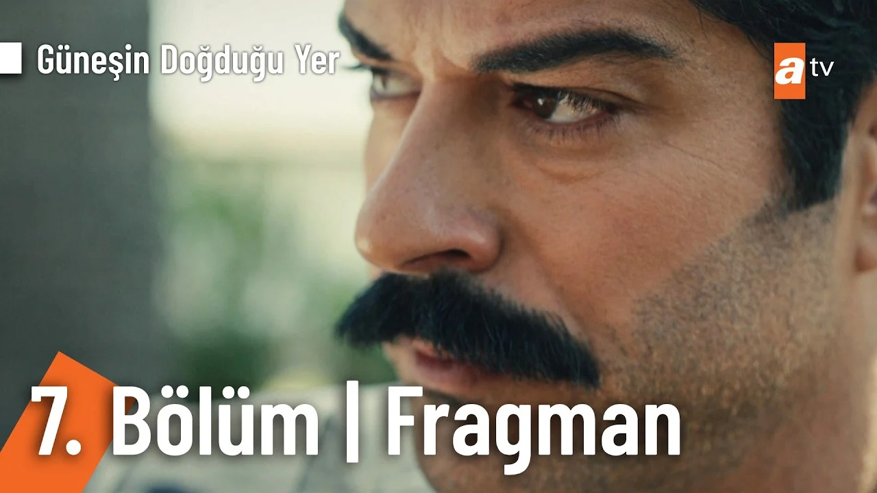 Güneşin Doğduğu Yer 7. Bölüm Fragmanı