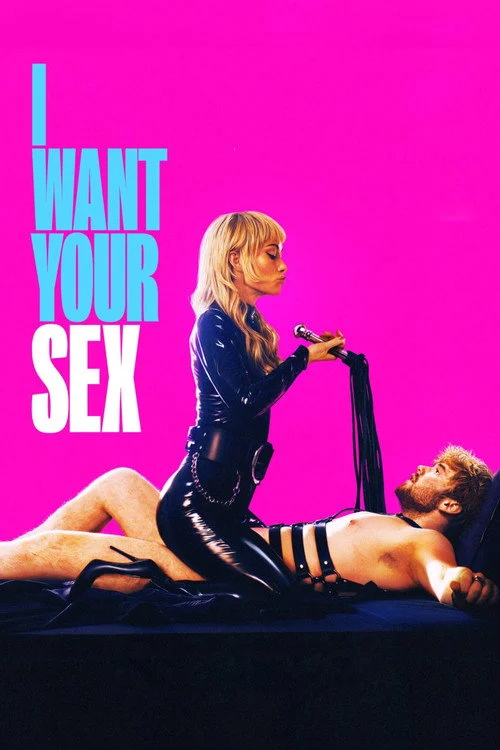 I Want Your Sex Filmi