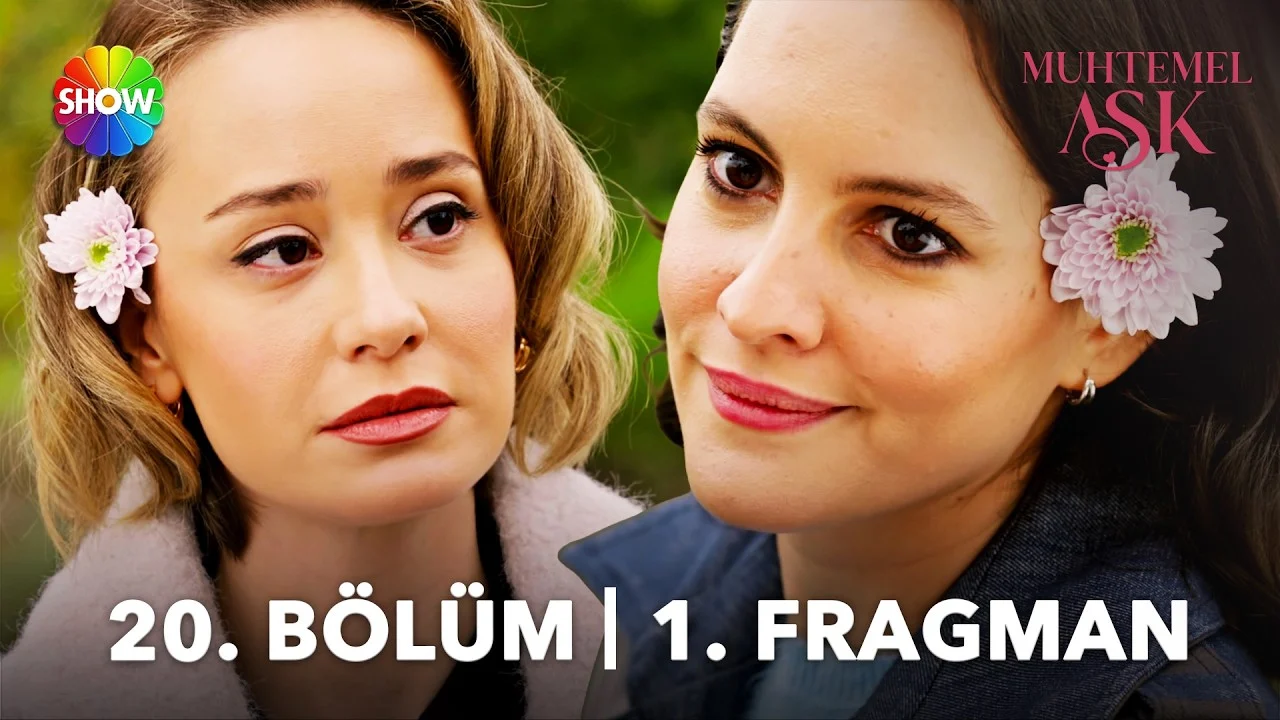 Muhtemel Aşk 20. Bölüm Fragmanı