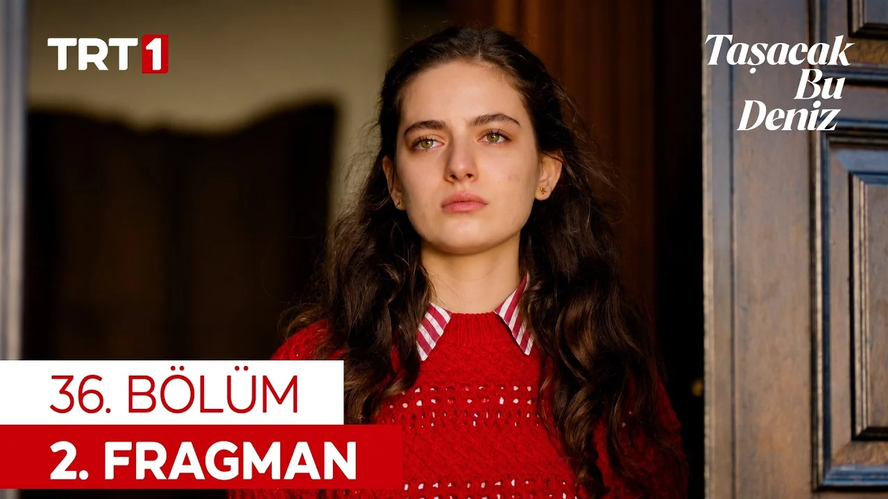 Taşacak Bu Deniz 36. Bölüm 2. Fragmanı