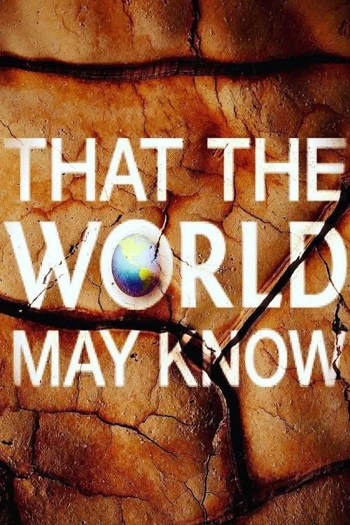 That the World May Know izle